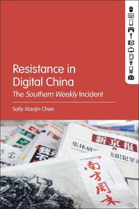 Cover image for Resistance in Digital China: The Southern Weekly Incident