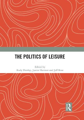 Cover image for The Politics of Leisure