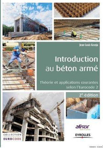 Cover image for Introduction au beton arme: Theorie et applications courantes selon l'Eurocode 2