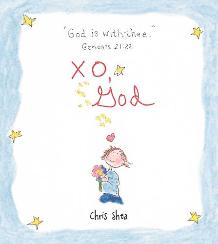 Cover image for XO, God: Notes to Inspire, Comfort, Cheer, and Encourage You and Yours
