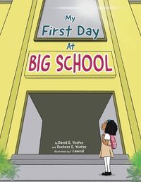 Cover image for My First Day At Big School