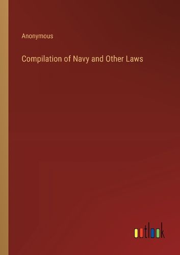 Cover image for Compilation of Navy and Other Laws