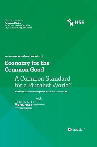 Cover image for Economy for the Common Good: A Common Standard for a Pluralist World?