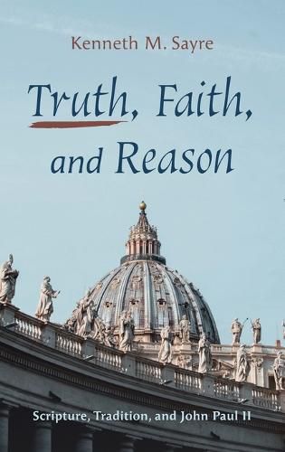 Truth, Faith, and Reason