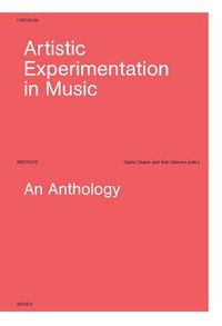 Cover image for Artistic Experimentation in Music: An Anthology