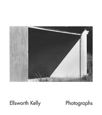 Cover image for Ellsworth Kelly: Photographs
