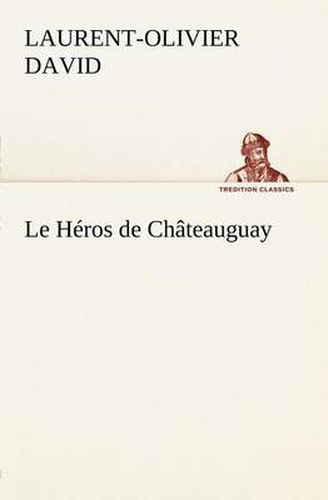 Cover image for Le Heros de Chateauguay