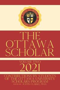 Cover image for The Ottawa Scholar: Volume Two, 2021