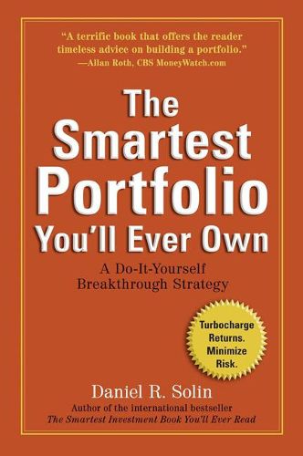 Cover image for The Smartest Portfolio You'Ll Ever Own: A Do-it-Yourself Breakthrough Strategy