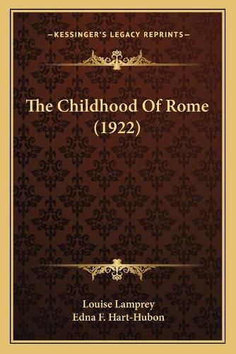 Cover image for The Childhood of Rome (1922)