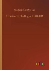 Cover image for Experiences of a Dug-out 1914-1918