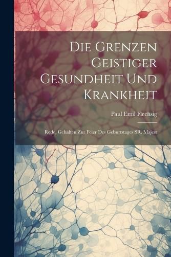 Die Grenzen Geistiger Gesundheit und Krankheit