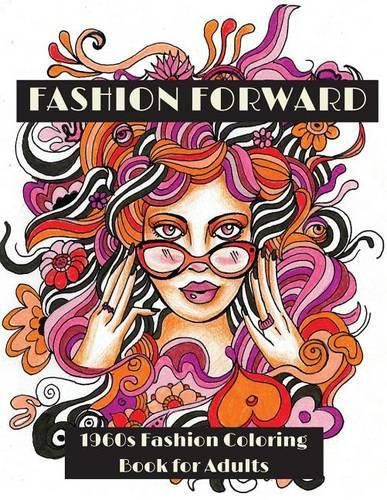 Cover image for Fashion Forward: 1960s Fashion Coloring Book for Adults