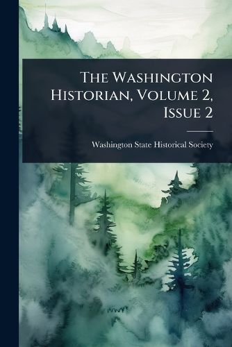 Cover image for The Washington Historian, Volume 2, Issue 2