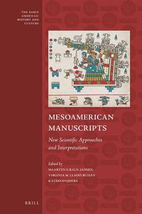 Cover image for Mesoamerican Manuscripts: New Scientific Approaches and Interpretations