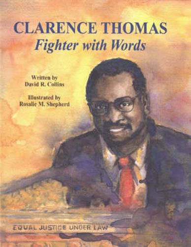 Clarence Thomas: Fighter with Words