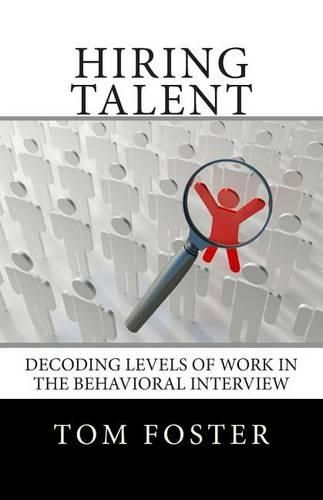 Cover image for Hiring Talent: Decoding Levels of Work in the Behavioral Interview