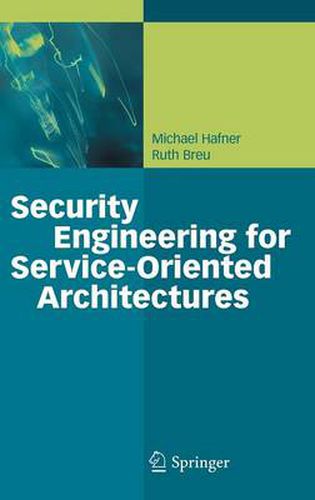 Cover image for Security Engineering for Service-Oriented Architectures