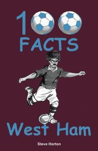 Cover image for 100 Facts - West Ham