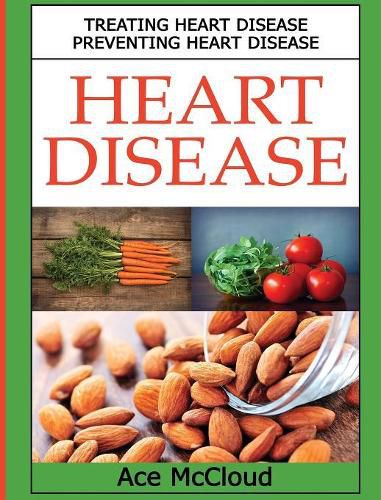 Cover image for Heart Disease: Treating Heart Disease: Preventing Heart Disease