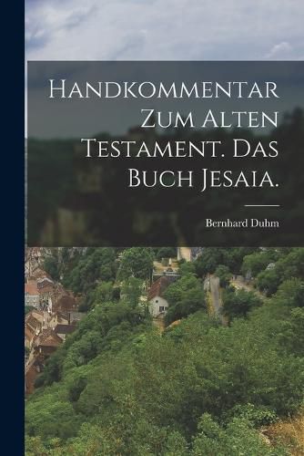 Cover image for Handkommentar zum alten Testament. Das Buch Jesaia.