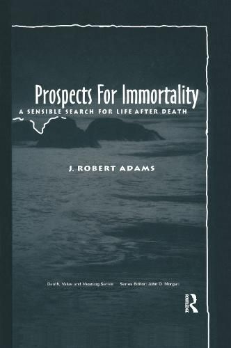 Cover image for Prospects for Immortality: A Sensible Search for Life after Death