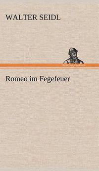 Cover image for Romeo Im Fegefeuer