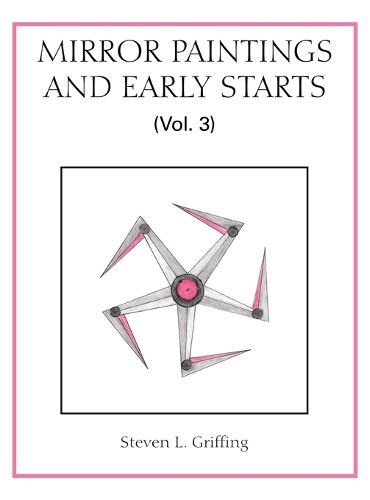 Cover image for Mirror Paintings and Early Starts (Vol. 3)