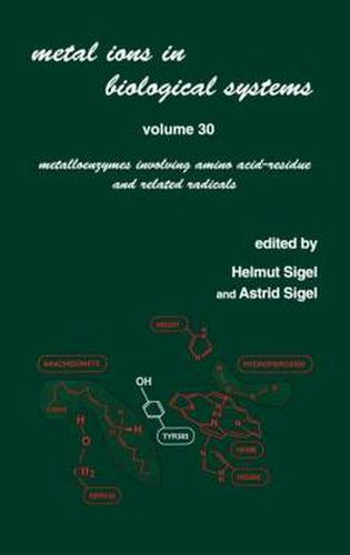 Cover image for Metal Ions in Biological Systems: Volume 30: Metalloenzymes Involving Amino Acid-residue and Related Radicals