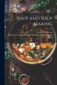 Cover image for Soup and Soup Making