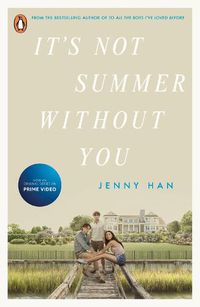 Cover image for It's Not Summer Without You: Book 2 in the Summer I Turned Pretty Series