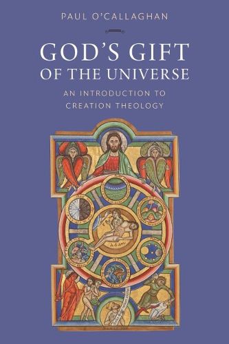 Cover image for God's Gift of the Universe: An Introduction to Creation Theology