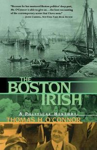 Cover image for The Boston Irish: A Political History