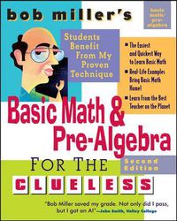 Cover image for Bob Miller's Basic Math and Pre-Algebra for the Clueless, 2nd Ed.