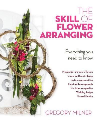 Cover image for The Skill of Flower Arranging: Everything You Need to Know
