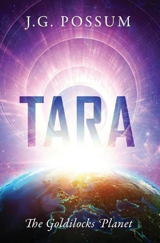 Cover image for Tara: The Goldilocks Planet