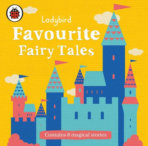 Cover image for Ladybird Favourite Fairy Tales