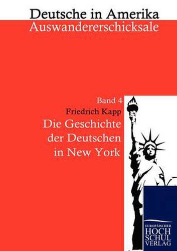 Cover image for Die Geschichte der Deutschen in New York