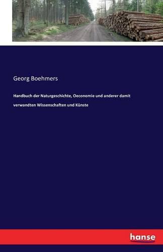 Cover image for Handbuch der Naturgeschichte, Oeconomie und anderer damit verwandten Wissenschaften und Kunste