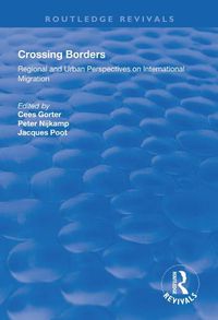 Cover image for Crossing Borders: Regional and Urban Perspectives on International Migration