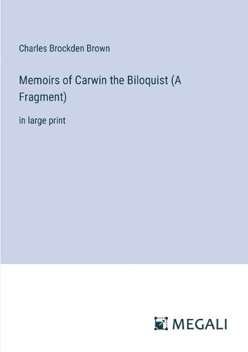 Cover image for Memoirs of Carwin the Biloquist (A Fragment)