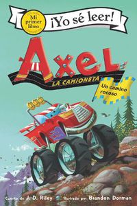 Cover image for Axel La Camioneta: Un Camino Rocoso: Axel the Truck: Rocky Road (Spanish Edition)