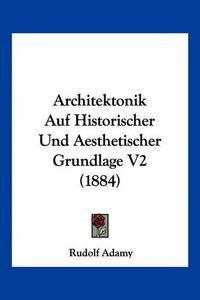 Cover image for Architektonik Auf Historischer Und Aesthetischer Grundlage V2 (1884)