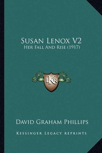 Susan Lenox V2 Susan Lenox V2: Her Fall and Rise (1917) Her Fall and Rise (1917)