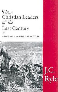 Cover image for The Christian Leaders of the Last Century