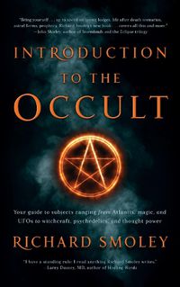 Cover image for Introduction To The Occult: Your guide to subjects ranging from Atlantis, magic, and UFO's to witchcraft, psychedelics, and thought power