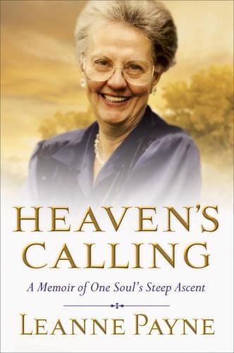 Cover image for Heaven's Calling: A Memoir of One Soul's Steep Ascent