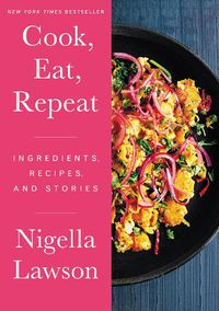 Cover image for Cook, Eat, Repeat: Ingredients, Recipes, and Stories