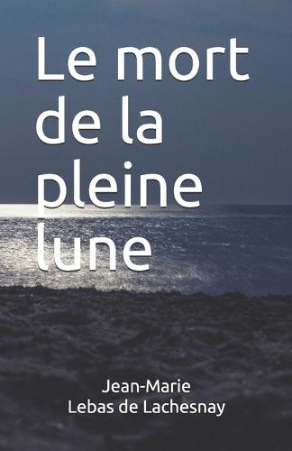 Le mort de la pleine lune