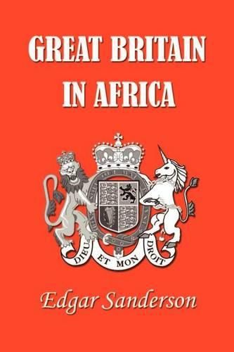 Cover image for Great Britain in Africa: The History of Colonial Expansion